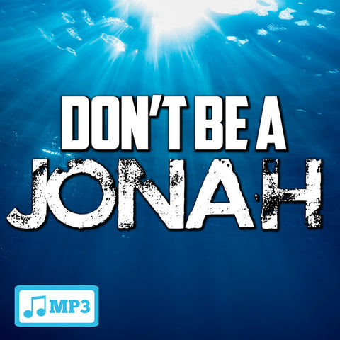 Don't Be A Jonah - 7/6/16