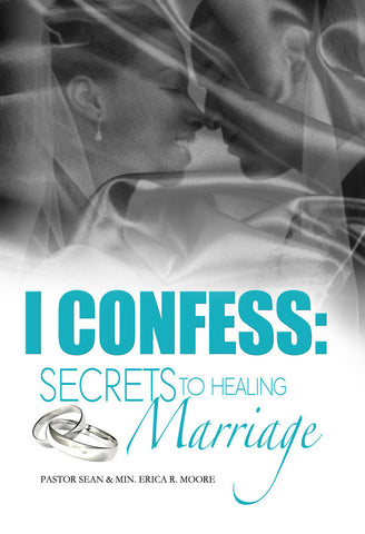 I Confess: Secrets To Healing Marriage