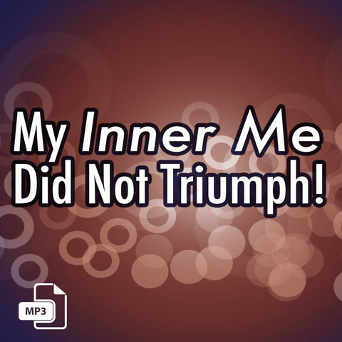 My Inner Me Did Not Triumph - 3/8/17