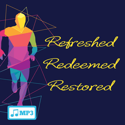 Refreshed, Redeemed, Restored - 8/17/16