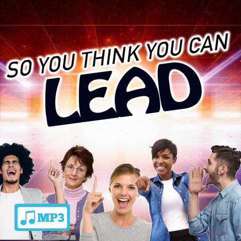 So You Think You Can Lead Part 1 - 11/6/16