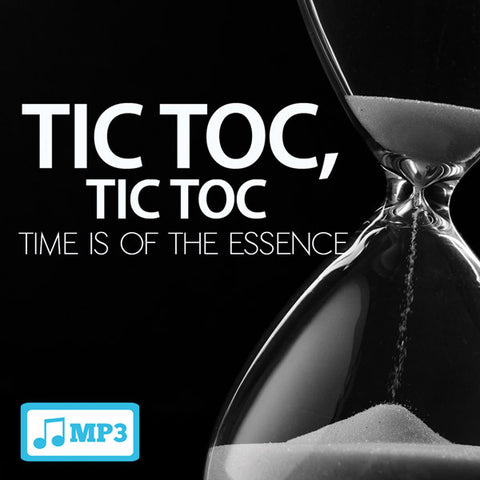 Tic Toc, Tic Toc: Time is of the Essence - 7/13/16