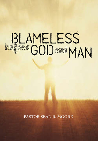 Blameless Before God & Man